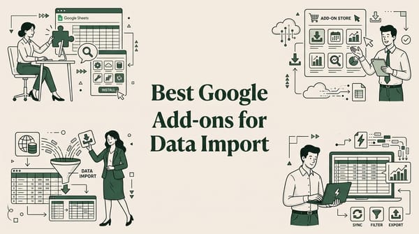 Best Google Sheets Add-ons for Data Import (2026)