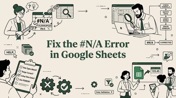 How to Fix the #N/A Error in Google Sheets (Complete Guide)