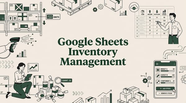 Google Sheets for Inventory Management: Template and Guide