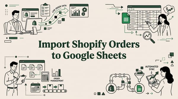 How to Import Shopify Orders to Google Sheets (2026)