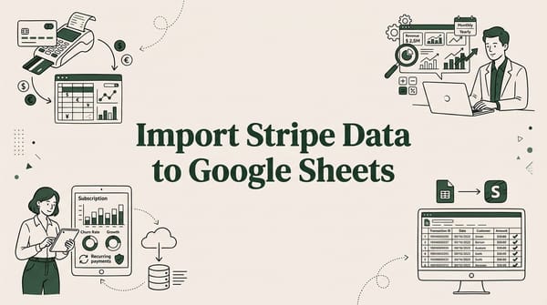 How to Import Stripe Data to Google Sheets (Payments, Subscriptions, Revenue)