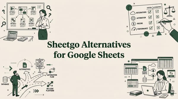 Sheetgo Alternatives: 5 Better Options for Google Sheets (2026)