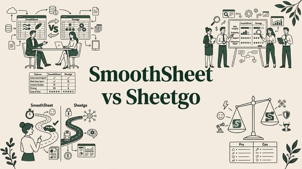 SmoothSheet vs Sheetgo: Which CSV Importer Is Better?